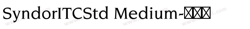 SyndorITCStd Medium字体转换 SyndorITCStd Medium字体转换